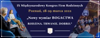 Let’s talk! Międzynarodowy Kongres Firm Rodzinnych w nowej formule