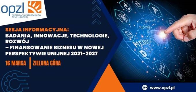 Badania, innowacje, technologie, rozwój – finansowanie biznesu w nowej perspektywie unijnej 2021-2027